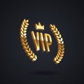 Vip golden emblem with laurel wreath and crown on a black background. 3d vip sign. Premium design. Luxury design.